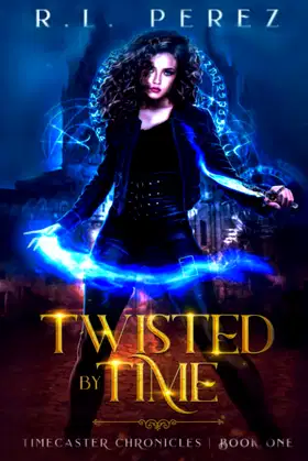 Twisted by Time: A Dark Fantasy Romance (Timecaster Chronicles) poster