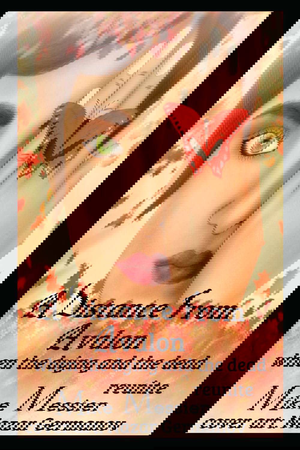 A Distance from Avalon: When the Dying and the Dead Reunite poster