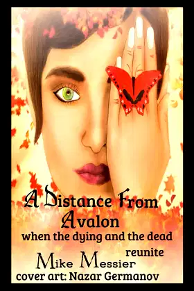 A Distance from Avalon: When the Dying and the Dead Reunite poster