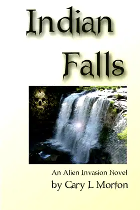 Indian Falls - an alien invasion novel poster