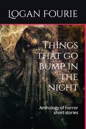 Things that go bump in the night: Anthology of horror short stories poster