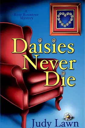Daisies Never Die (A Rose Rountree Mystery Book 1) poster