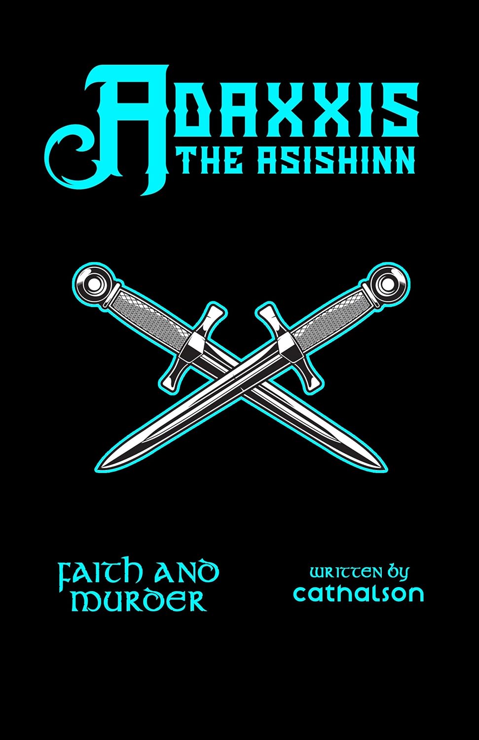 Faith and Murder: The Adaxxis Archives (Realms of Parlous Tales) poster