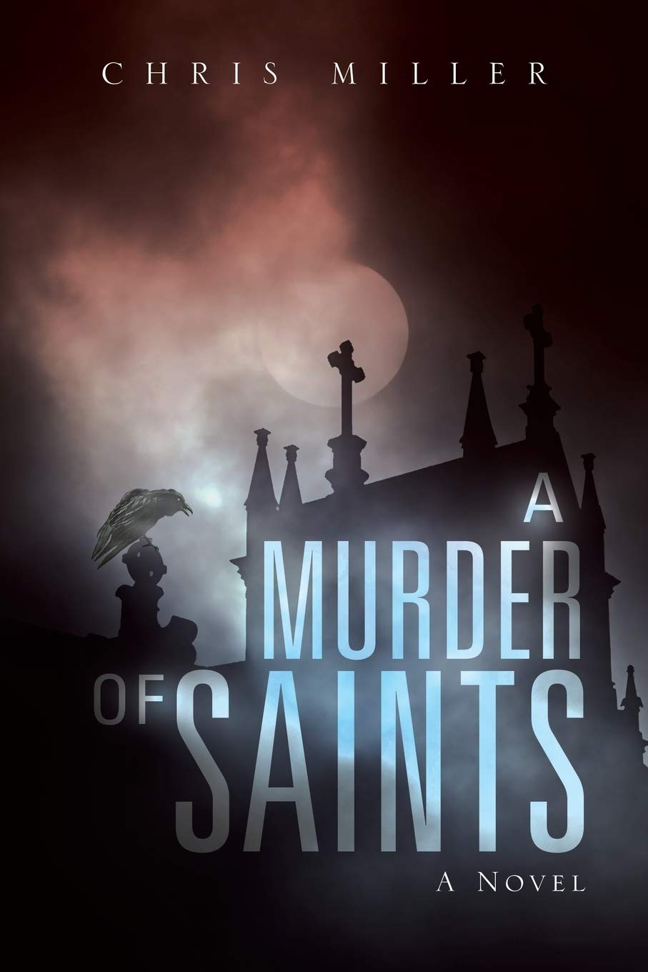 A Murder of Saints: A Novel poster