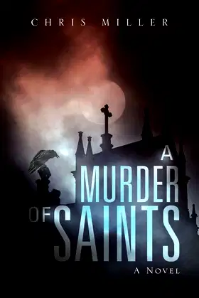 A Murder of Saints: A Novel poster