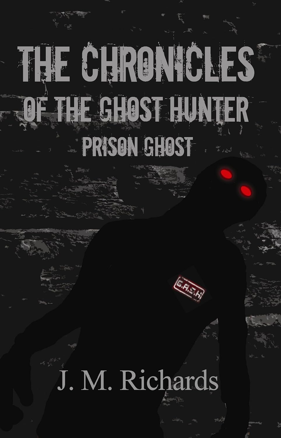 The Chronicles of the Ghost Hunter Prison Ghost poster