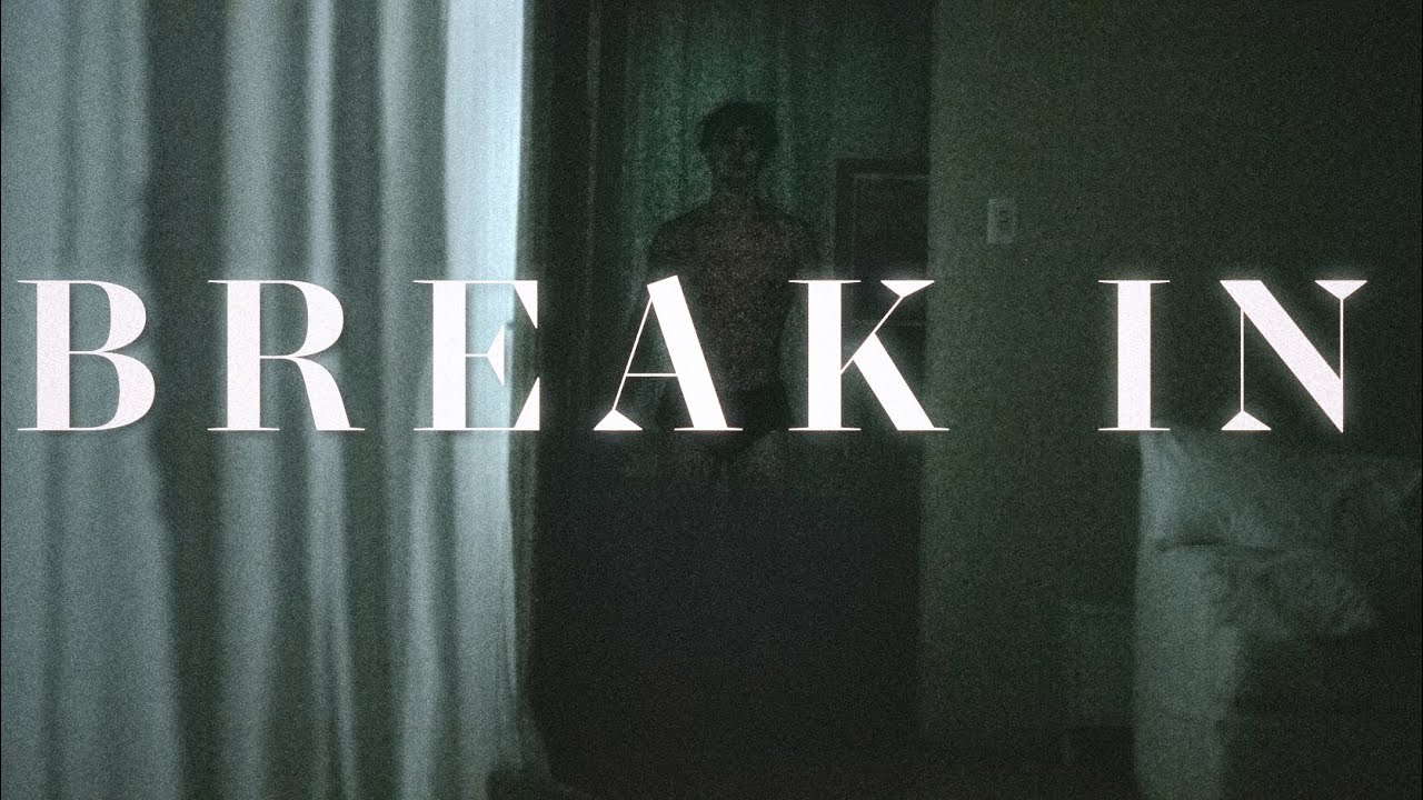Short Horror Film "BREAK IN"