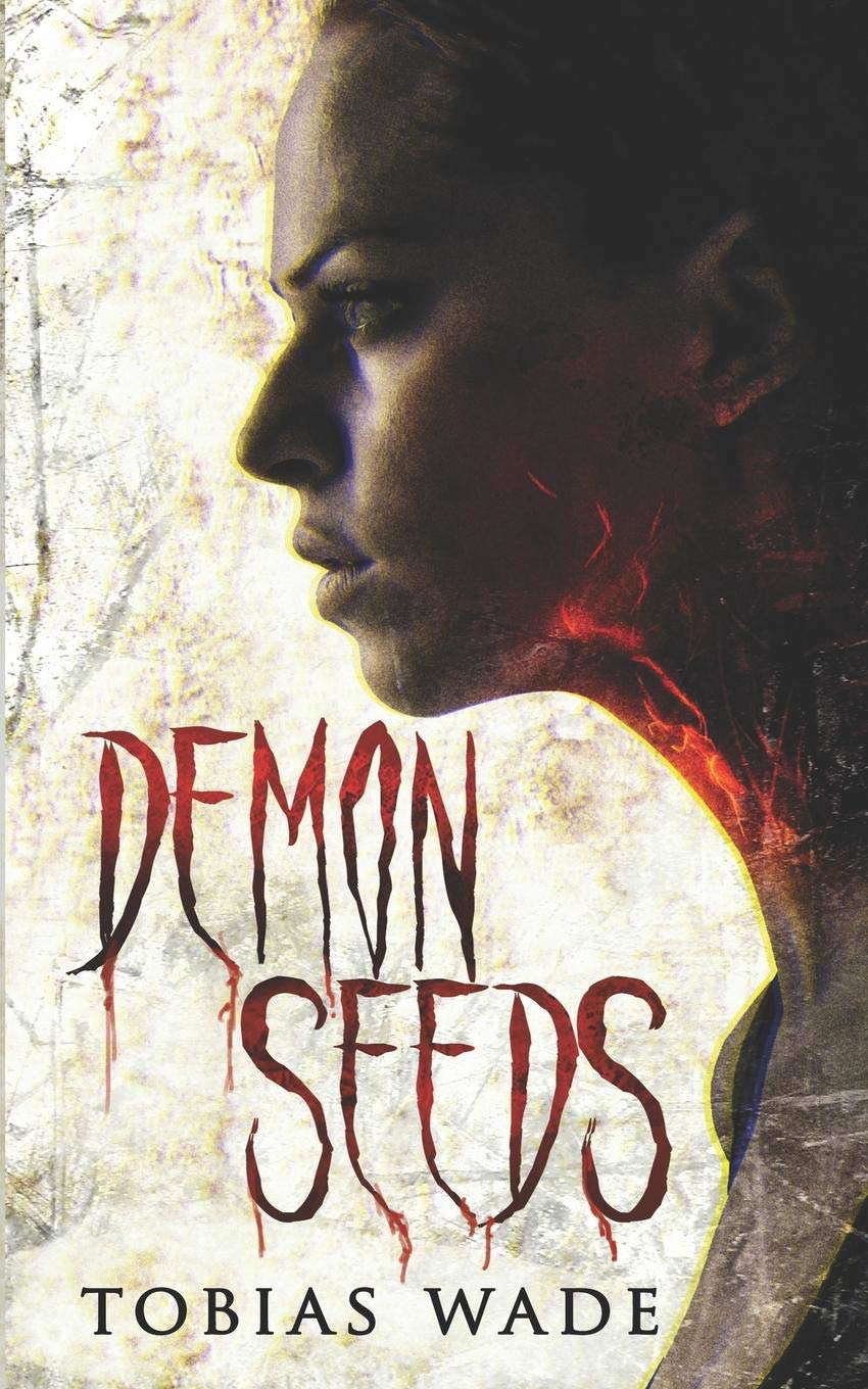 Demon Seeds: A Supernatural Horror Novel poster