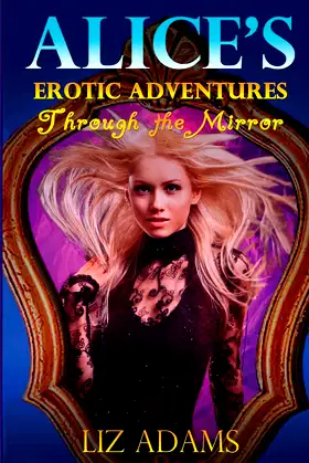 Alice's Erotic Adventures Through the Mirror poster