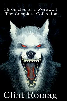 Chronicles of a Werewolf: The Complete Collection poster