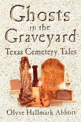 Ghosts In The Graveyard: Texas Cemetery Tales poster