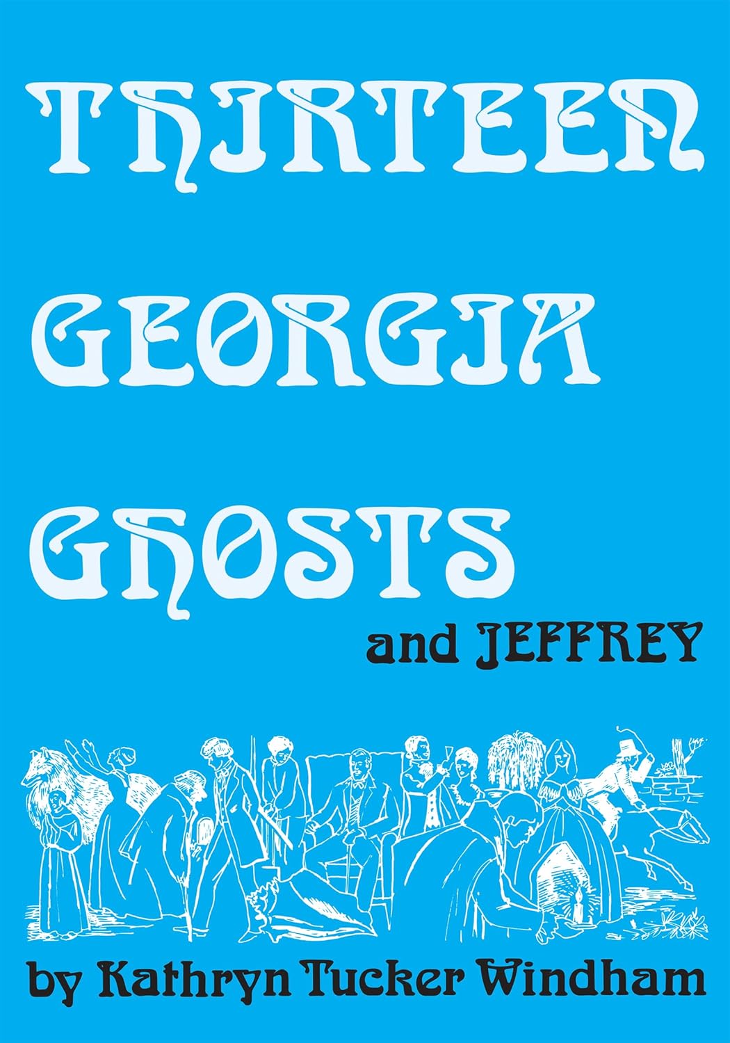 Thirteen Georgia Ghosts and Jeffrey: Commemorative Edition poster