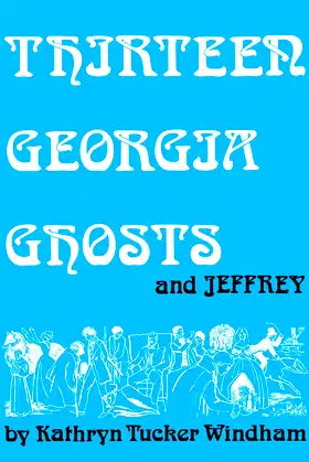 Thirteen Georgia Ghosts and Jeffrey: Commemorative Edition poster