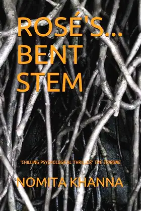 ROSÉ'S... BENT STEM: 'Chilling psychological thriller' The Tribune poster