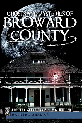 Ghosts and Mysteries of Broward County (Haunted America) poster