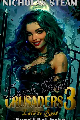 Dark Path Crusaders 3: Laid to Rest: Haremlit Cultivation Dark Fantasy poster