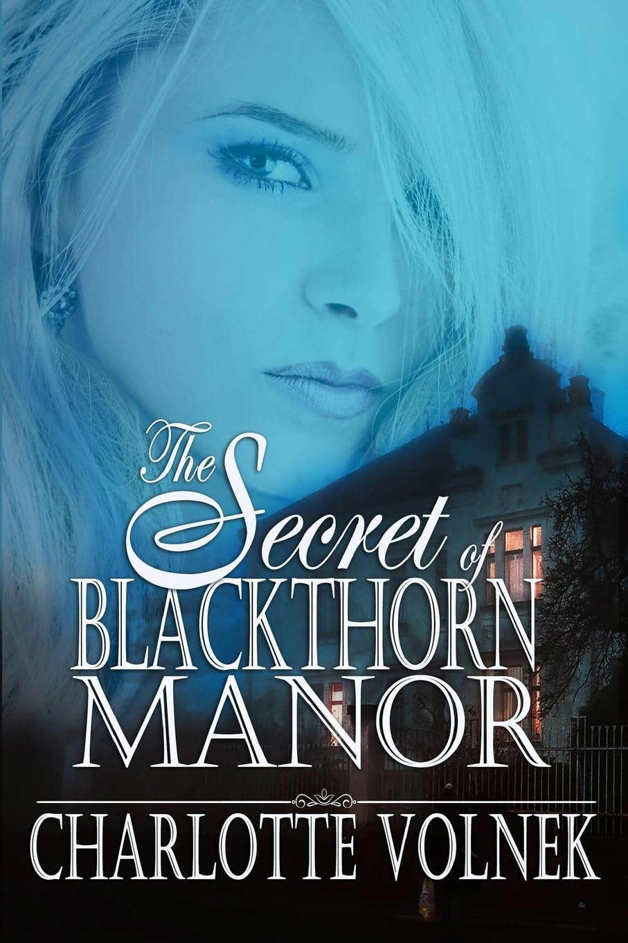 The Secret of Blackthorn Manor (The Haunted Manor Series) poster