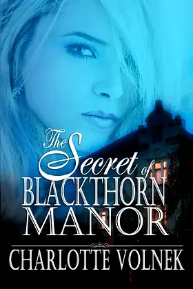 The Secret of Blackthorn Manor (The Haunted Manor Series) poster
