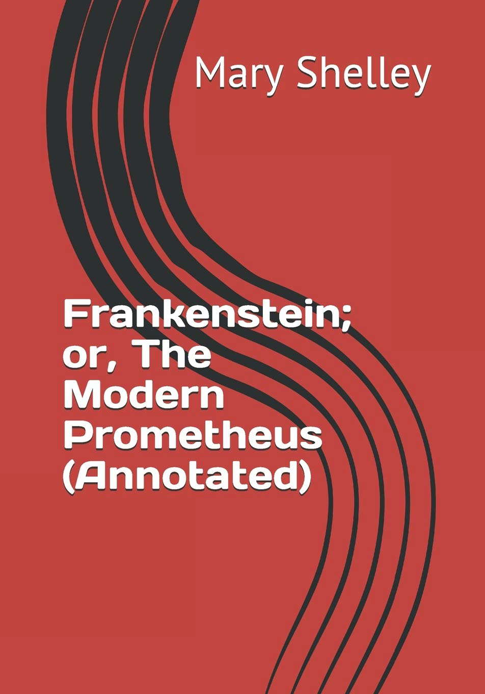 Frankenstein; or, The Modern Prometheus (Annotated) poster