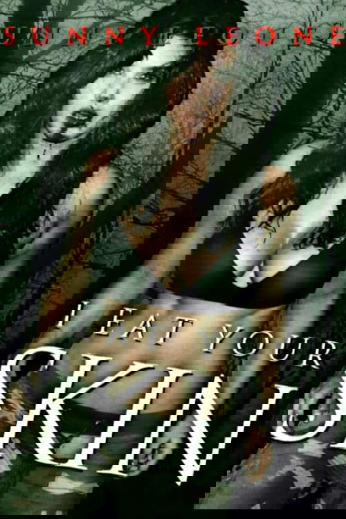 I Eat Your Skin poster