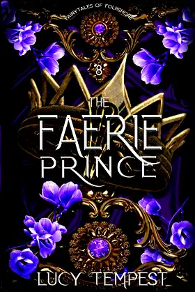The Faerie Prince: A Retelling of Snow White (Fairytales of Folkshore) poster