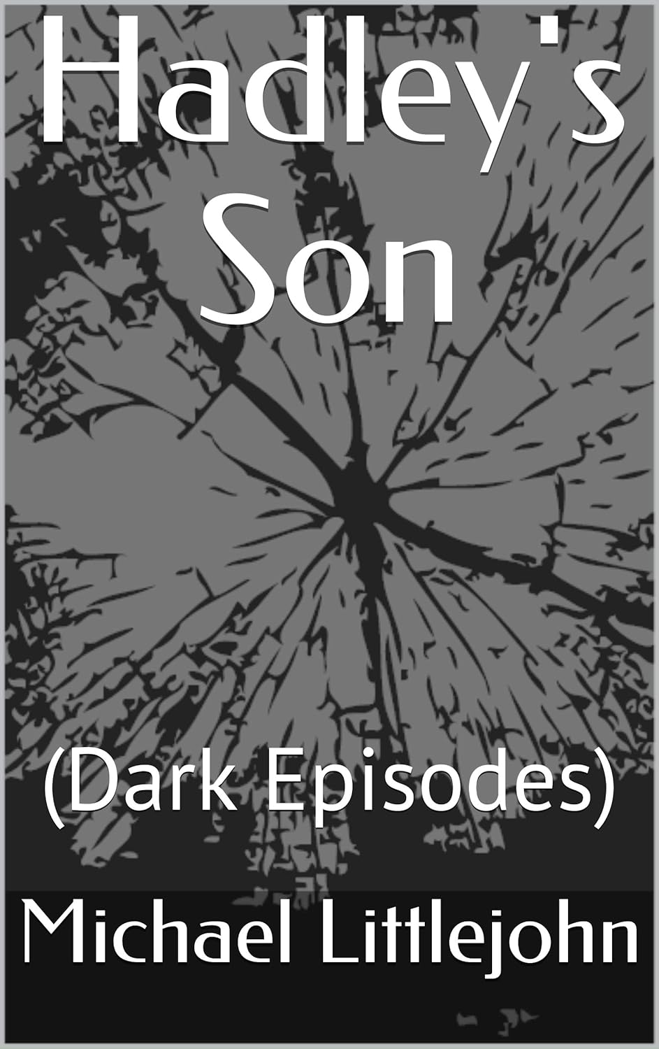 Hadley's Son : (Dark Episodes) (Hadley (Detailed Promises) Book 2) poster