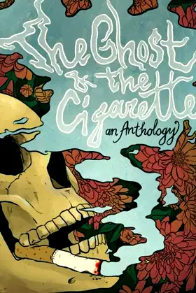 The Ghost and the Cigarette, an Anthology poster