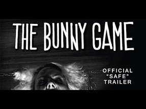 The Bunny Game Official 'Safe' Trailer poster