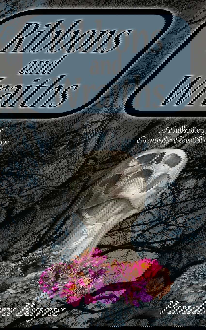 Ribbons and Wraiths: A Collection of Grown-Up Ghost Stories poster