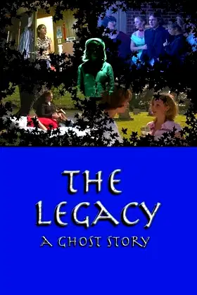 The Legacy: A Ghost Story poster