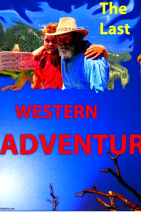 The Last Great Western Adventure poster