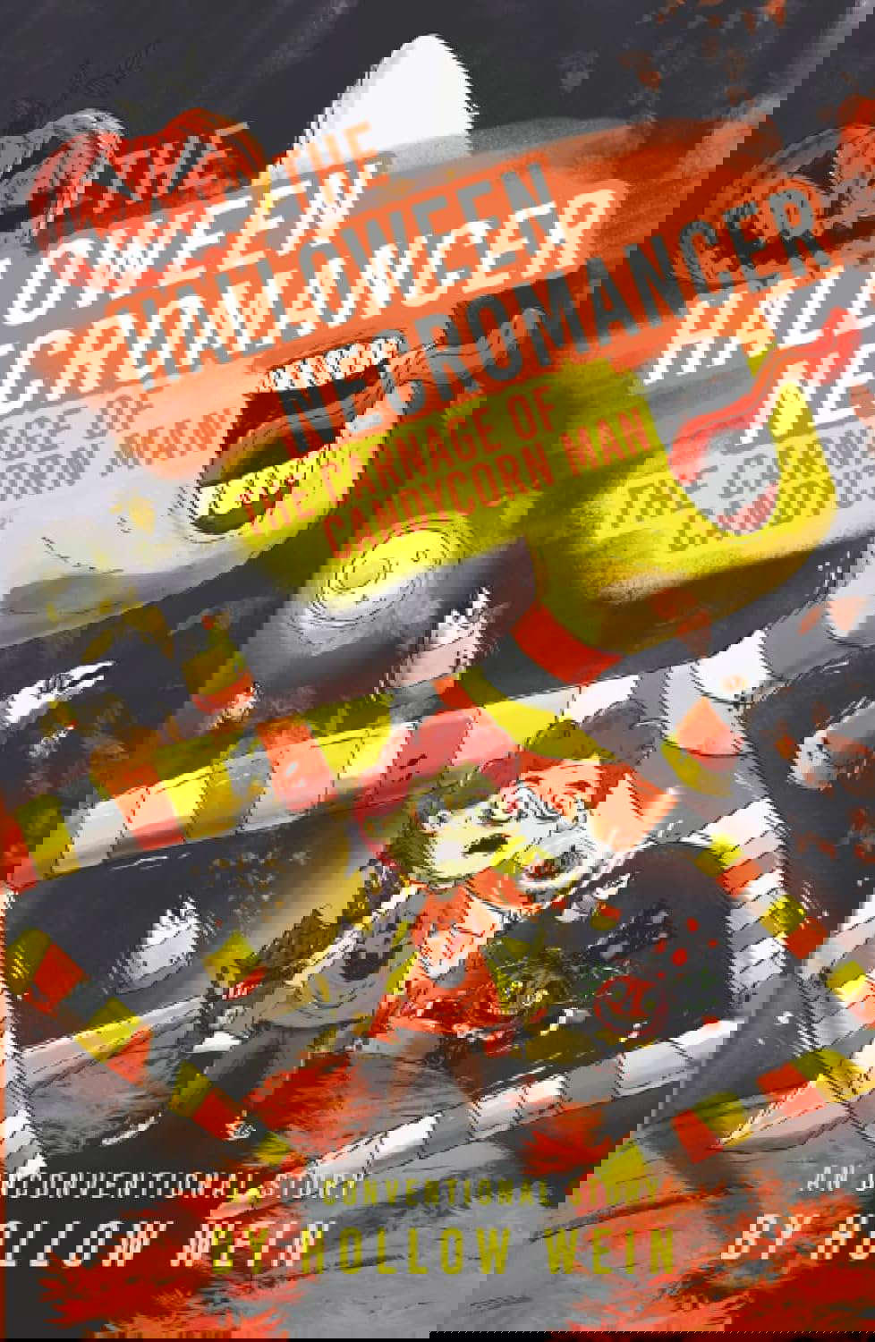 The Halloween Necromancer: The Carnage of Candycorn Man poster