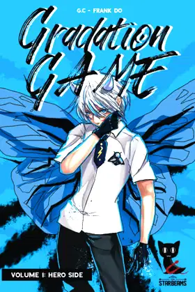 Gradation Game, Volume 1: Hero Side (light novel) poster