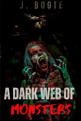 A Dark Web of Monsters (The Monsters series. Book 4) poster