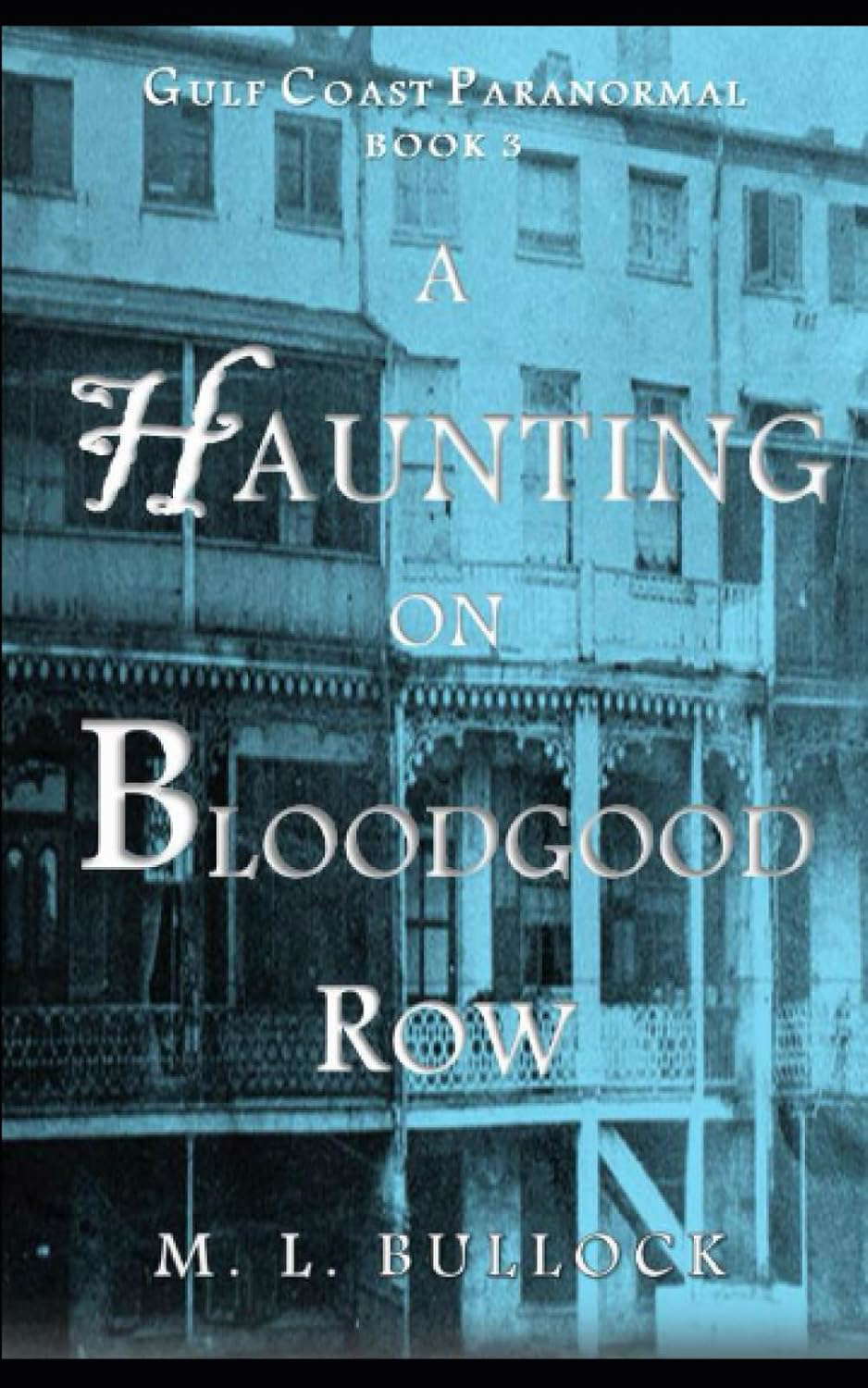 A Haunting on Bloodgood Row (Gulf Coast Paranormal) poster