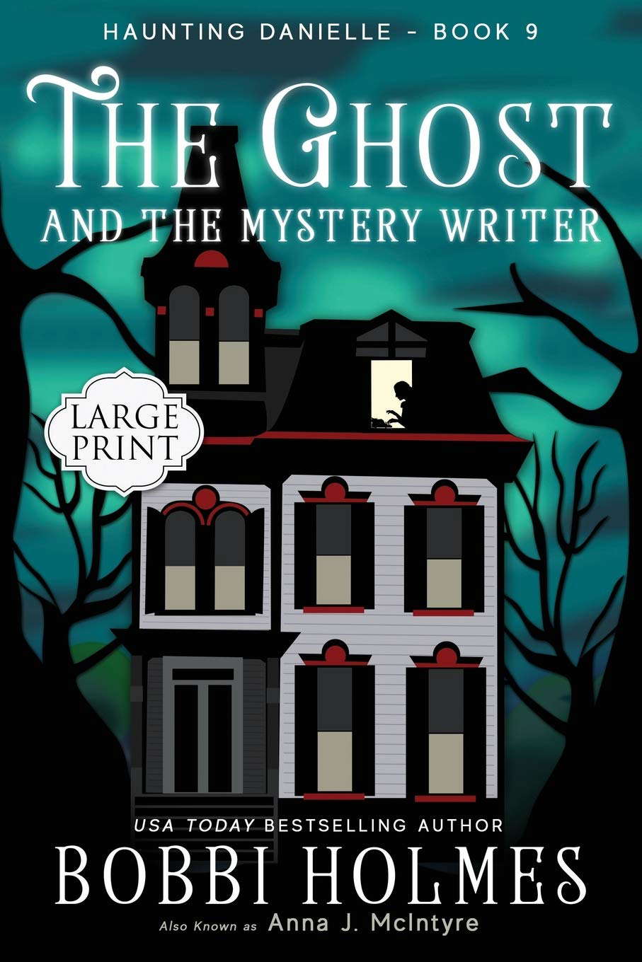 The Ghost and the Mystery Writer (Haunting Danielle) (Volume 9) poster