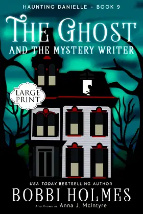 The Ghost and the Mystery Writer (Haunting Danielle) (Volume 9) poster