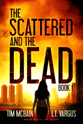 The Scattered and the Dead (Book 1): A Post-Apocalyptic Series poster