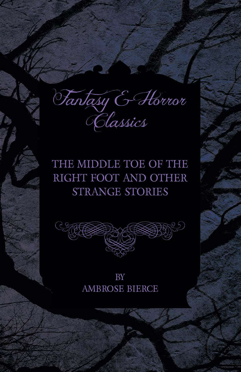 The Middle Toe of the Right Foot and Other Strange Stories poster