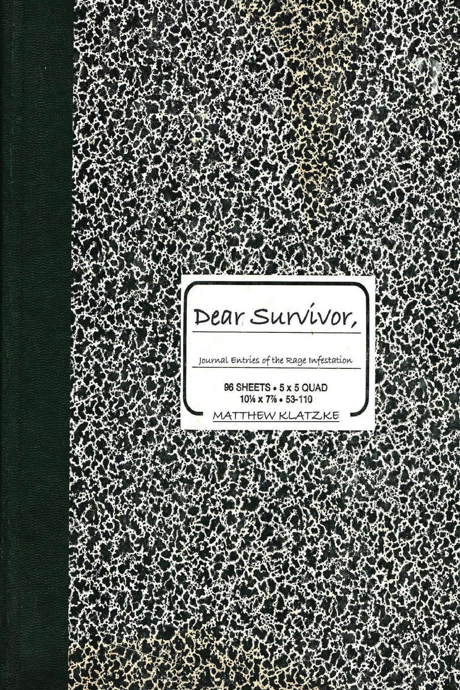 Dear Survivor,: Journal Entries of the Rage Infestation. poster