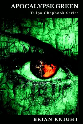 Apocalypse Green: Tulpa Chapbook Series poster