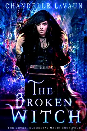 The Broken Witch (The Coven: Elemental Magic) poster