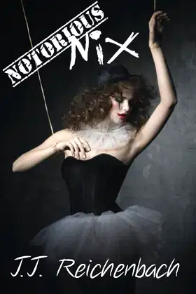 Notorious Nix: Book Two (Nix Trilogy) poster