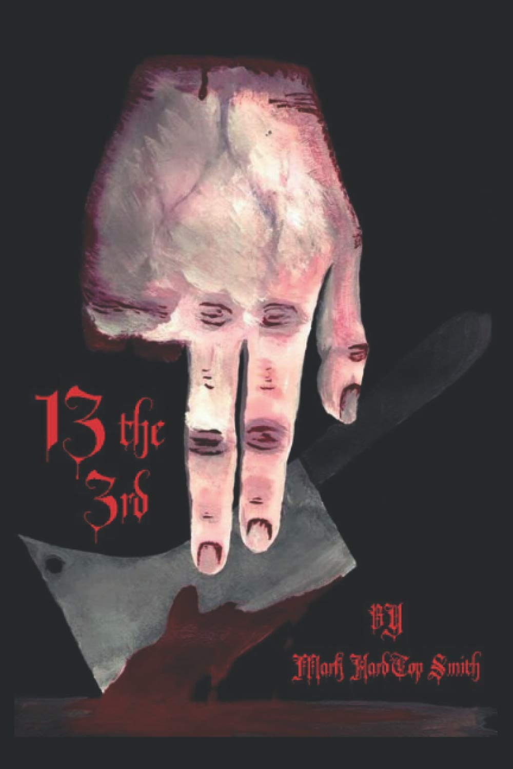13 the 3rd (13 from the Mind of HardTop) poster