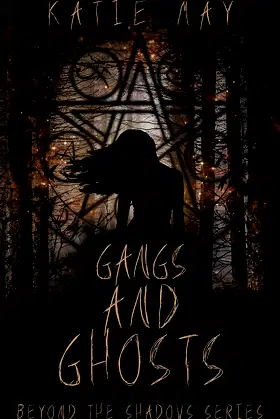 Gangs and Ghosts (Beyond the Shadows Book 1) poster