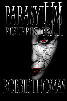 Parasylum III Resurrected (Parasylum Horror Series) poster
