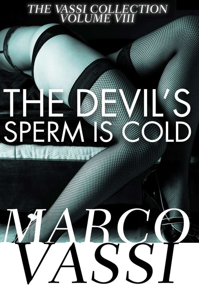 The Devil's Sperm Is Cold (The Vassi Collection) poster