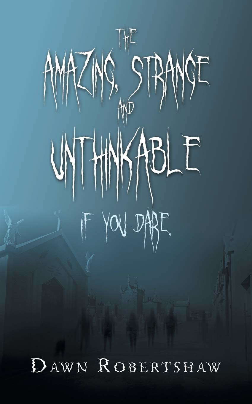 The Amazing, Strange and Unthinkable: If You Dare. poster