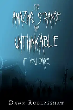 The Amazing, Strange and Unthinkable: If You Dare. poster