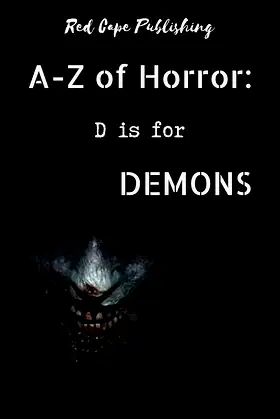 D is for Demons (A to Z of Horror Book 4) poster